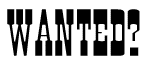 wanted.gif (1667 bytes)